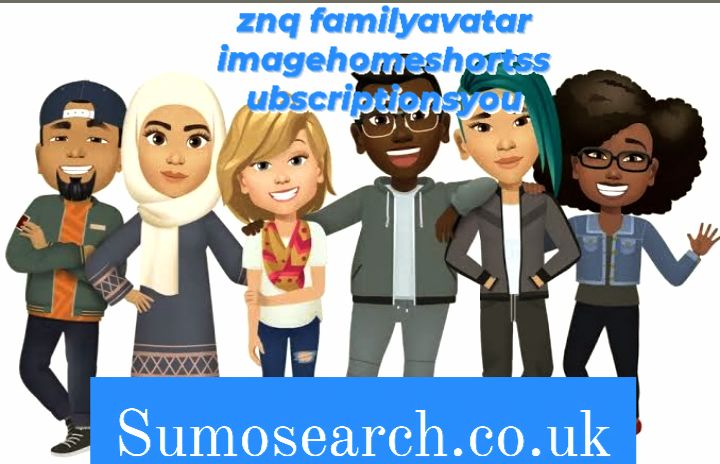 znq familyavatar imagehomeshortssubscriptionsyou