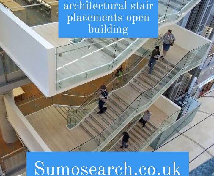 architectural stair placements open building