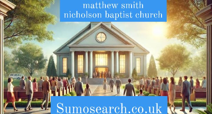 matthew smith nicholson baptist church