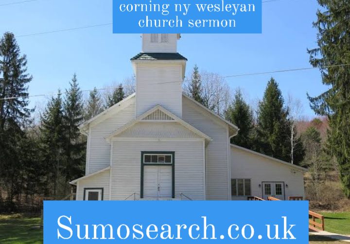 corning ny wesleyan church sermon