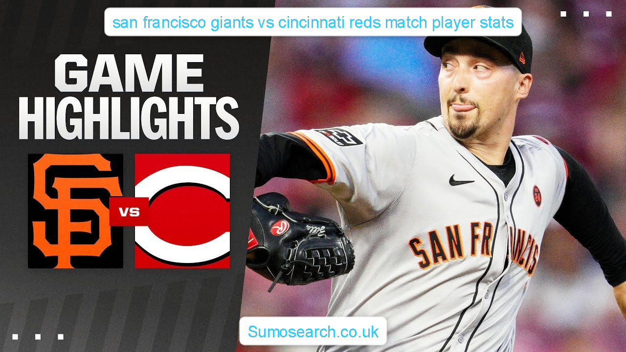 san francisco giants vs cincinnati reds match player stats